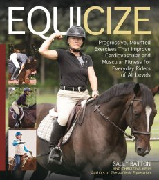 Equicize: Progressive, Mounted Exercises That Improve Cardiovascular and Muscular Fitness for Everyday Riders of All Levels *Preorder*