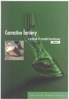 Corrective Farriery - A Textbook of Remedial Horseshoeing Volume I - Now in Paperback