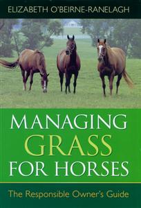 Managing Grass for Horses - The Responsible Owner's Guide