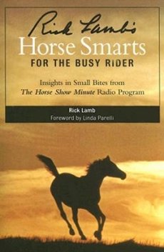 Rick Lamb's Horse Smarts for the Busy Rider