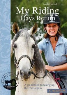 My Riding Days Return: A Guidebook to Taking Up the Reins Again