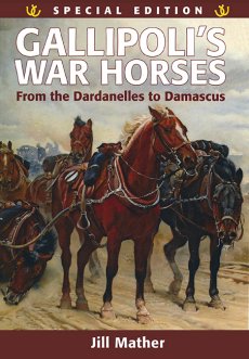 Gallipoli's War Horses: From the Dardanelles to Damascus