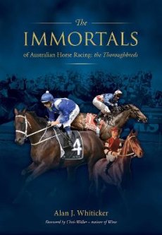 Immortals of Australian Horse Racing: Track enthusiasts endlessly debate who are the best racehorses across different eras