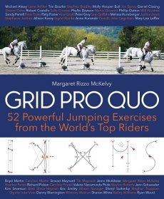 Grid Pro Quo: 52 Powerful Jumping Exercises from the World’s Top Riders