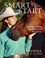 Smart Start: Building a Strong Foundation for Your Horse